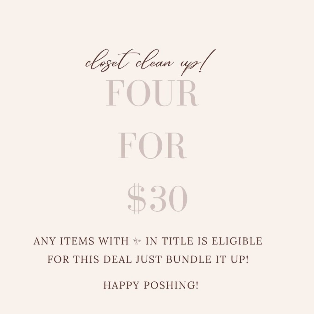 ✨BUNDLE IT UP! FOUR FOR $30 DEALS✨